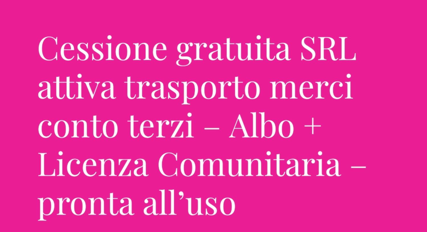 Azienda in vendita: Cessione gratuita SRL attiva trasporto merci conto terzi – Albo + a Italia - Logistica e Trasporti - Immagine foto 2